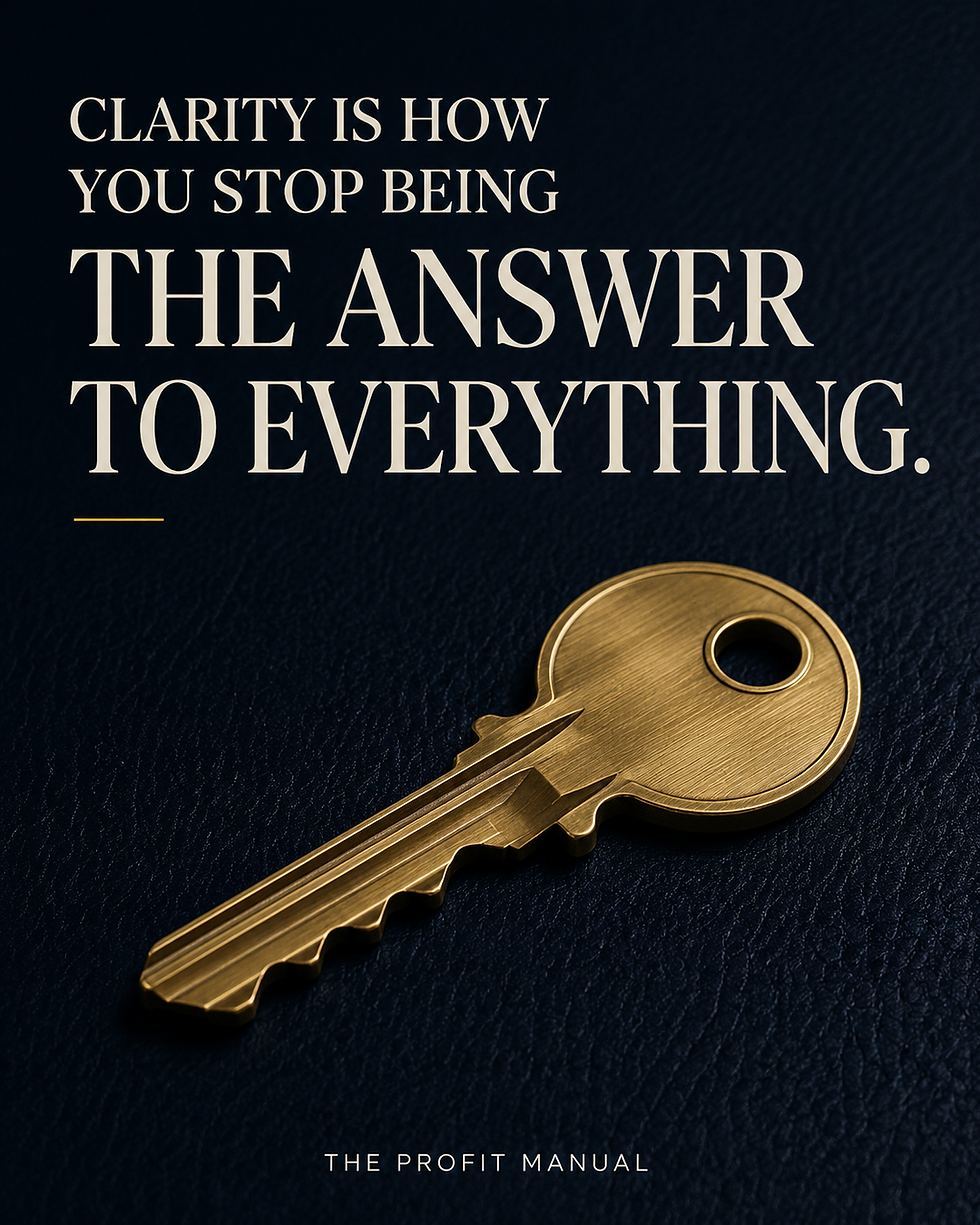 Clarity is how you stop being the answer to everything.