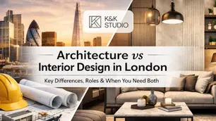 Architecture vs Interior Design in London: Key Differences, Roles & When You Need Both