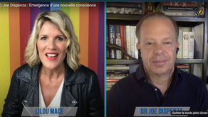 À voir : “Emergence d'une nouvelle conscience” Lilou Macé - Joe Dispenza