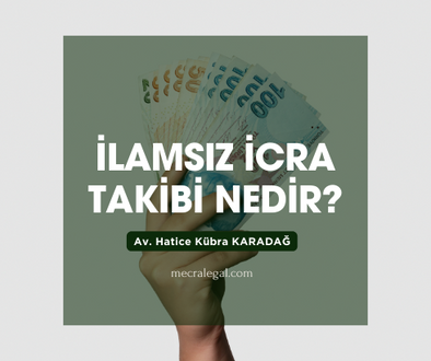 İlamsız İcra Takibi Nedir?