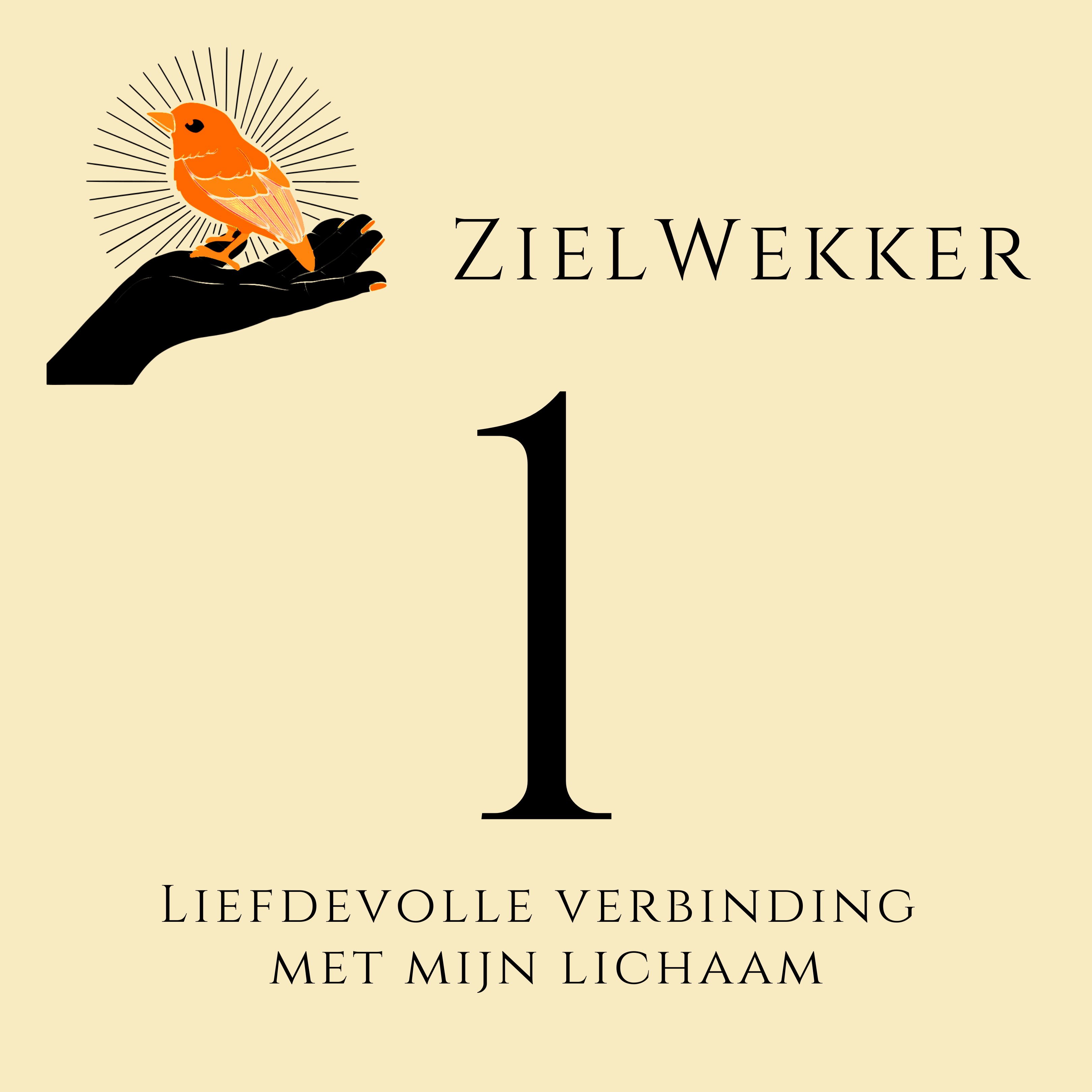 ZIELWEKKER 1 - LIEFDEVOLLE VERBINDING MET MIJN LICHAAM