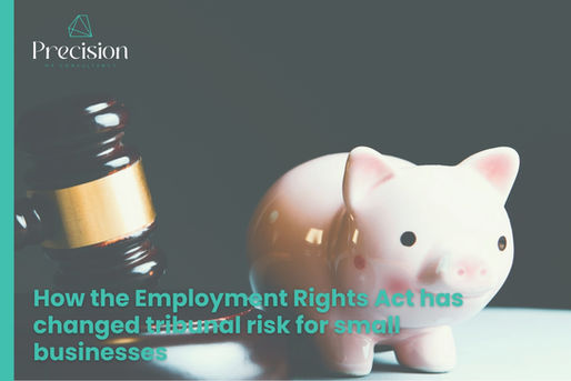How the Employment Rights Act has changed tribunal risk for small businesses