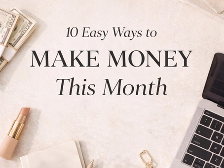 10 Easy Ways to Make Money This Month