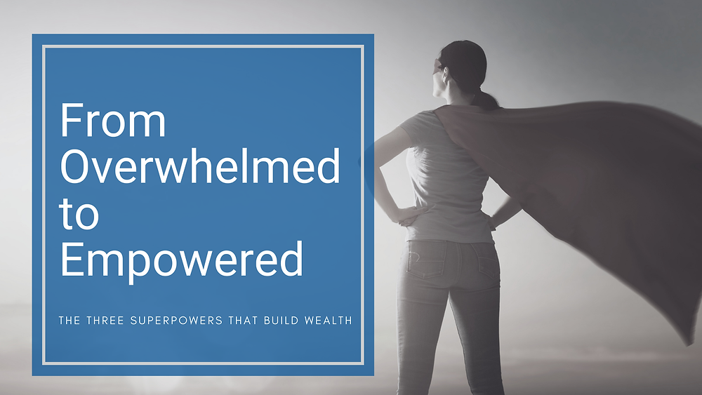 Expecting Power From Overwhelmed to Empowered: The Three Superpowers That Build Wealth