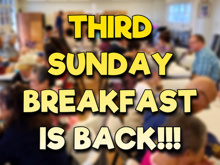 Third Sunday Breakfast is Back!!