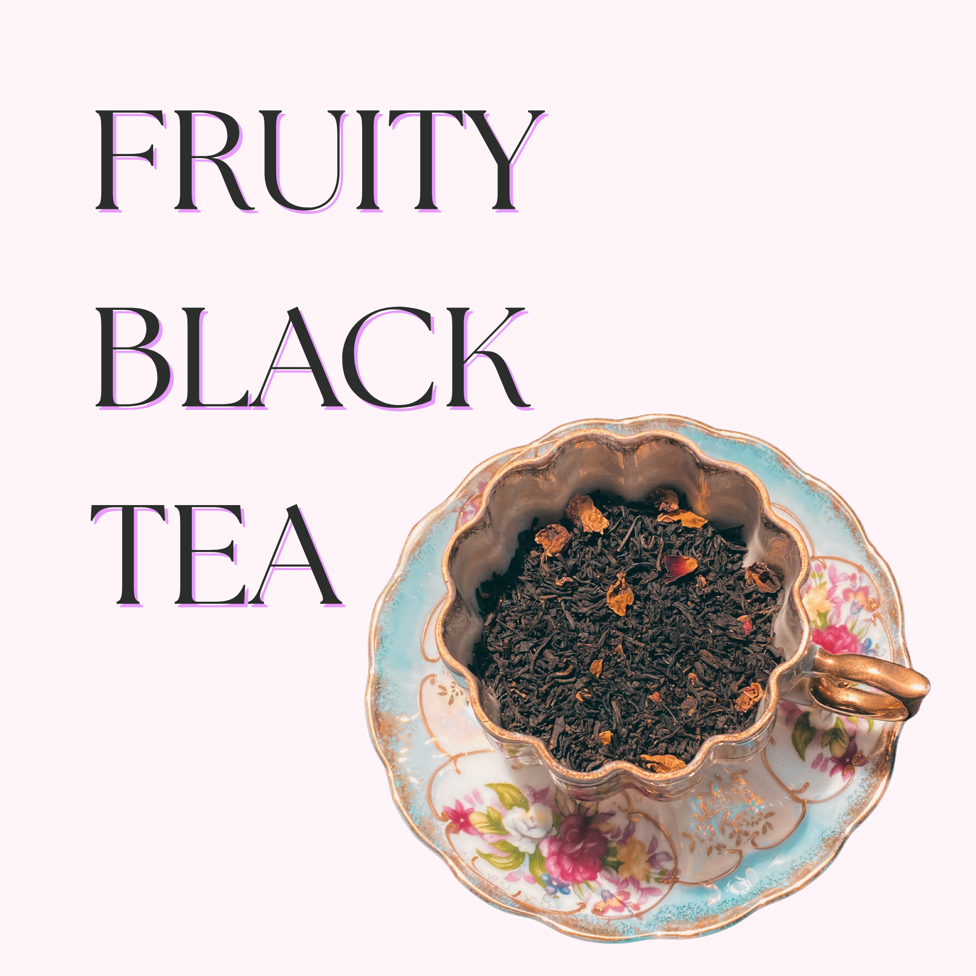 Fruity Black Loose Leaf Tea