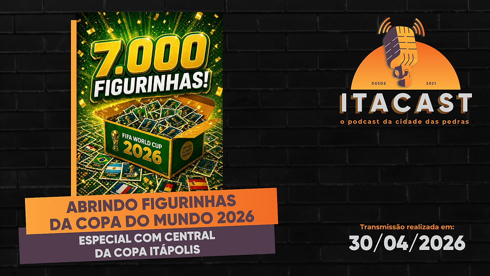 ItaCast e Central da Copa Itápolis abrem 7.000 figurinhas da Copa do Mundo FIFA de 2026 em transmissão ao vivo