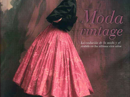 MODA VINTAGE: LA EVOLUCIÓN DE LA MODA Y EL VESTIDO EN LOS ÚLTIMOS CIEN AÑOS