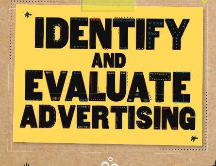 IDENTIFY AND EVALUATE ADVERTISING
