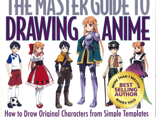 THE MASTER GUIDE TO DRAWING ANIME: HOW TO DRAW ORIGINAL CHARACTERS FROM SIMPLE TEMPLATES