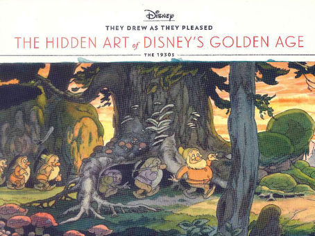 THEY DREW AS THEY PLEASED: THE HIDDEN ART OF DISNEY’S GOLDEN AGE: THE 1930S