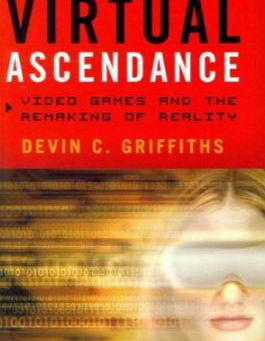 VIRTUAL ASCENDANCE : HOW VIDEOGAMES TOOK OVER THE WORLD