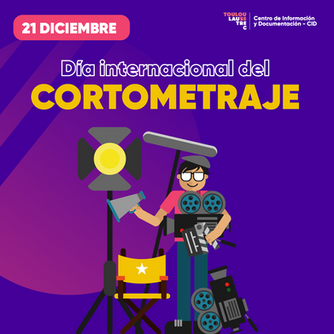21 de diciembre: Día Internacional del Cortometraje