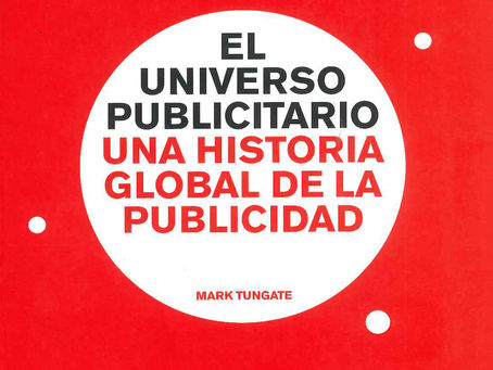 EL UNIVERSO PUBLICITARIO UNA HISTORIA GLOBAL DE LA PUBLICIDAD