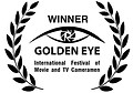 Winner at the Golden Eye International Festival of Movie and TV Cameramen awards