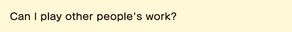 eng_質問他の人の作品は遊べるの.png