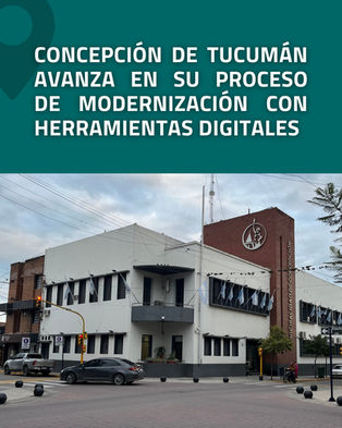Concepción de Tucumán avanza en su proceso de modernización con herramientas digitales