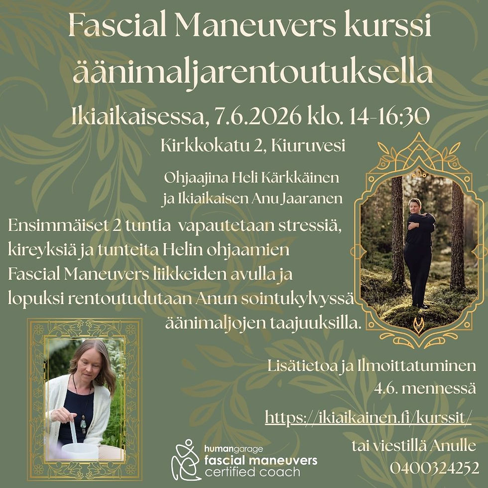 Fascial Maneuvers kurssi äänimaljarentoutuksella