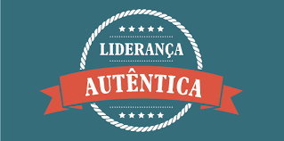 LIDERANÇA AUTÊNTICA