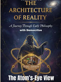 A Journey Through Early Philosophy with Democritus The Atom’s-Eye View