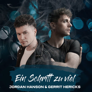 Single Release: "EIN SCHRITT ZU VIEL" mit Jordan Hanson