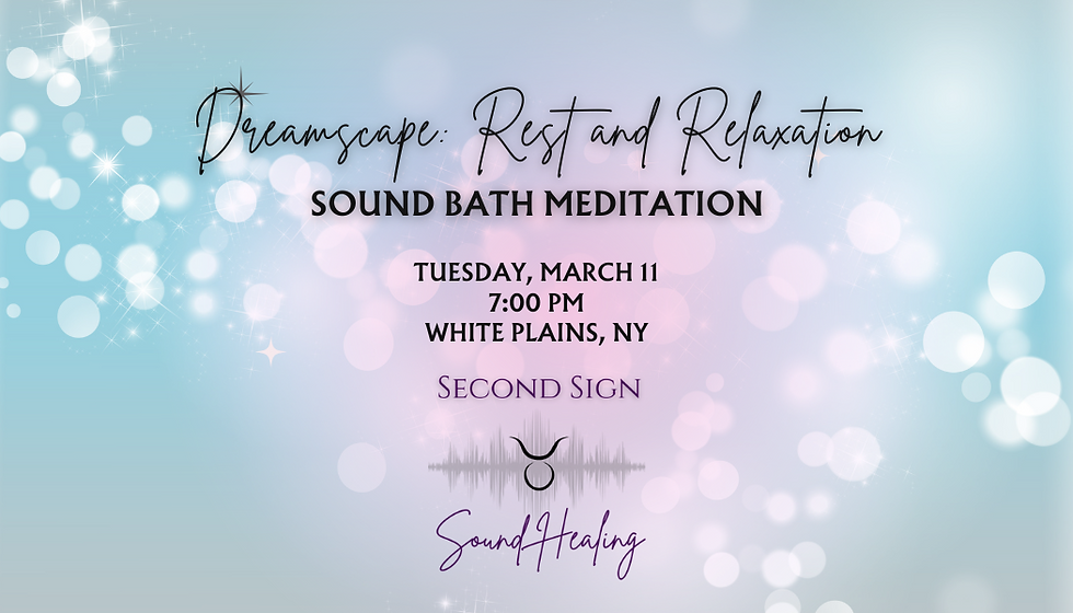 Dreamscape: Rest and Relaxation Sound Bath Meditation