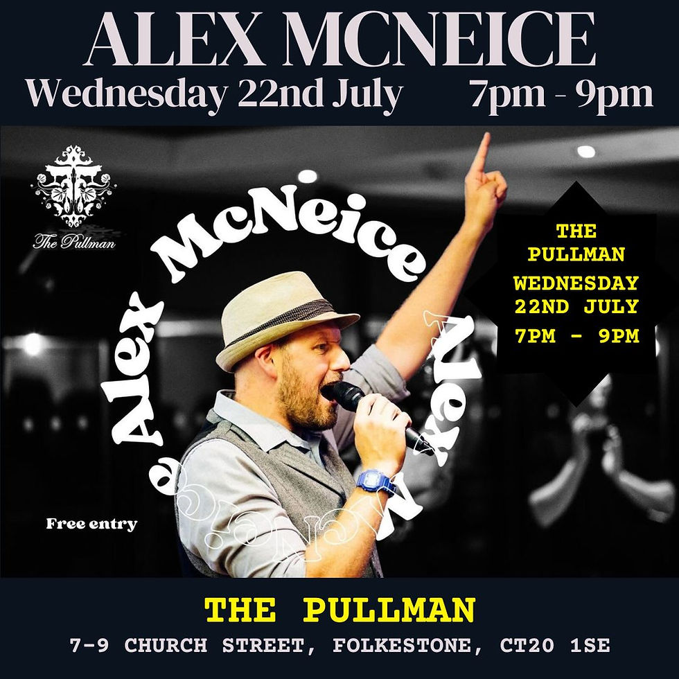 Alex McNeice Live @ The Pullman, Folkestone