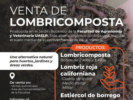 Facultad de Agronomía y Veterinaria de la UASLP promueve el uso de lombricomposta para fortalecer la producción sustentable