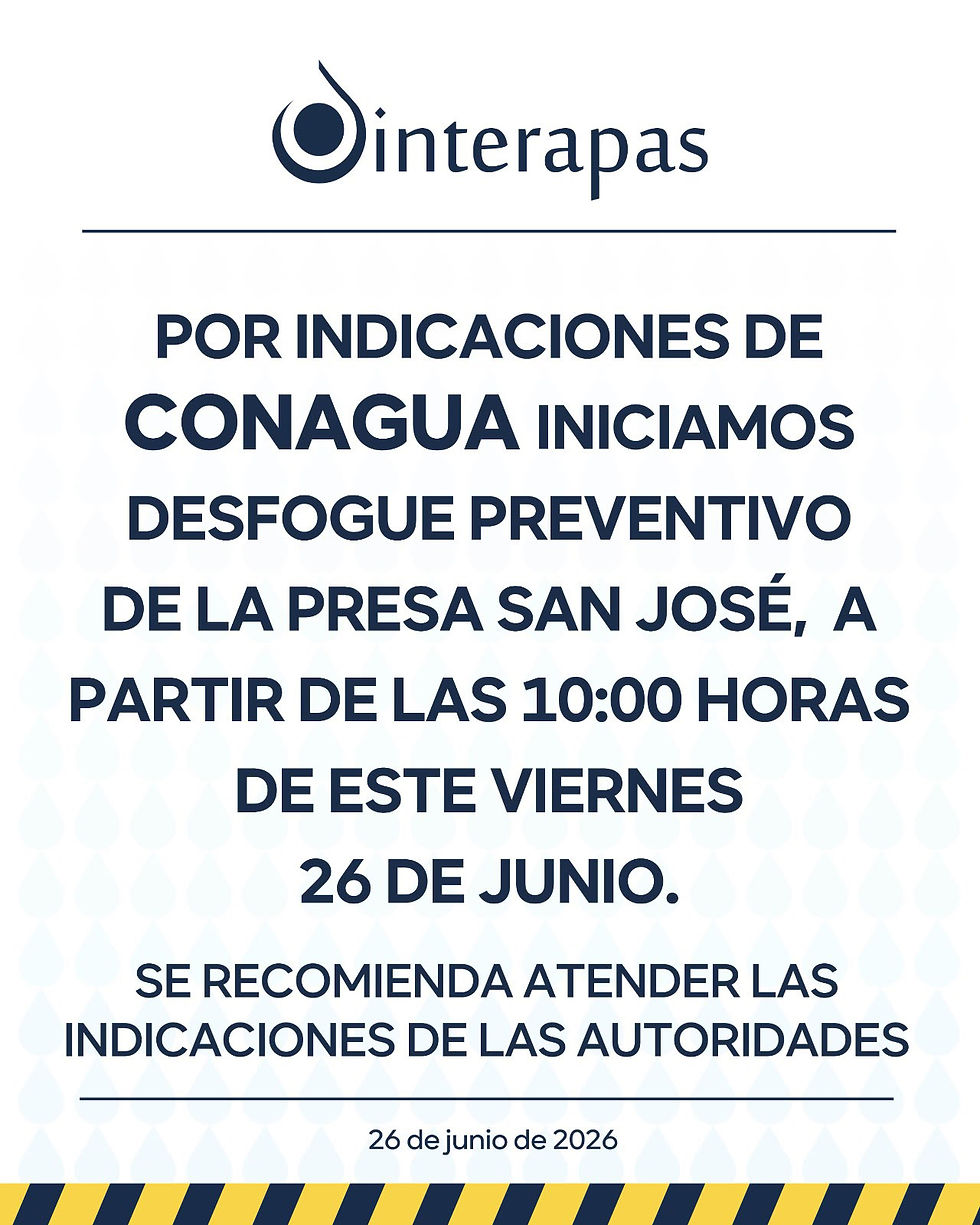 Desfogue preventivo de la Presa San José iniciará este viernes