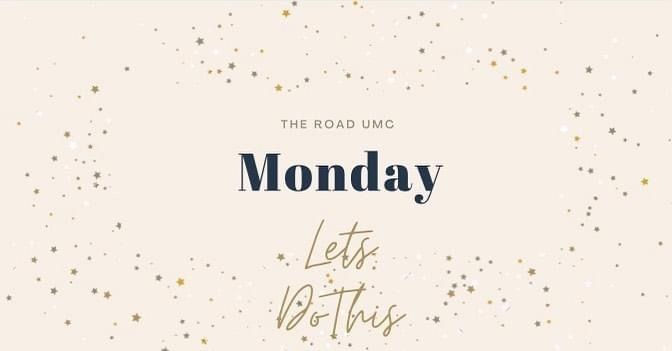 Monday - Let’s Do This