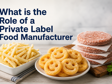What is the Role of a Private Label Food Manufacturer?