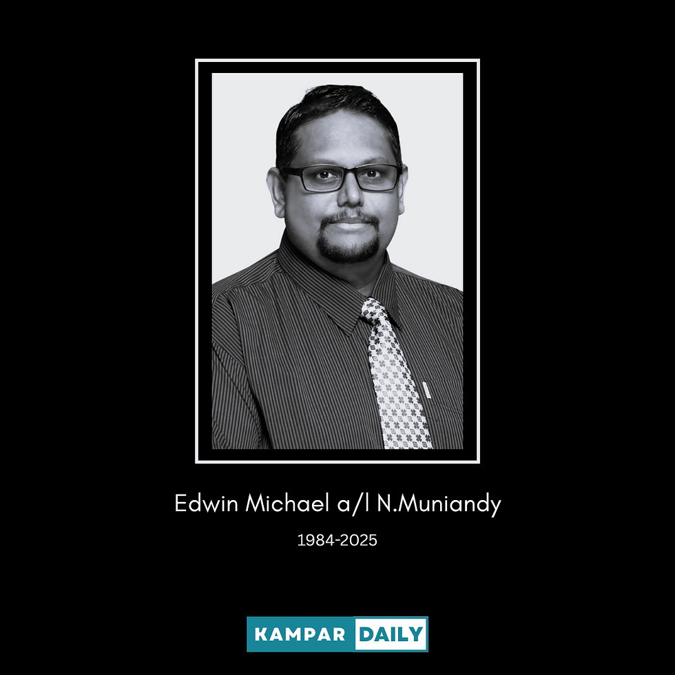 Statement on the Passing of the Late Mr. Edwin Michael from Kampar Daily