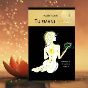 Leggi Tu emani Luce e diventa Sovrana della tua vita
