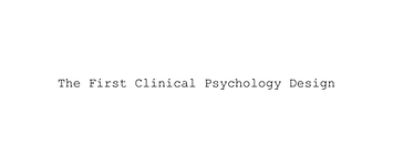 The first clinical psychology design.png