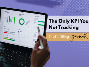 The Only KPI You’re Not Tracking That’s Killing Growth