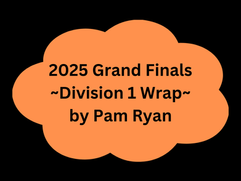 2025 Grand Finals Wrap ~ Division 1 ~ by Pam Ryan