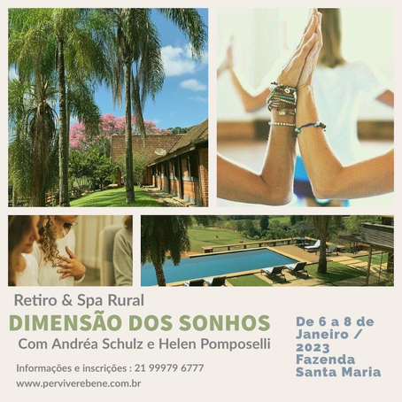 6, 7 e 8 JAN / 2023 - Dimensão dos Sonhos - Retiro & Spa Rural