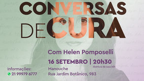 No dia 16 de setembro, terça, às 20h30, o Conversas de Cura, idealizado por Helen Pomposelli, chega à sua quarta edição reunindo seis convidados especiais em uma noite de bate-papo e vivências com foco no bem-estar físico, mental e energético.
