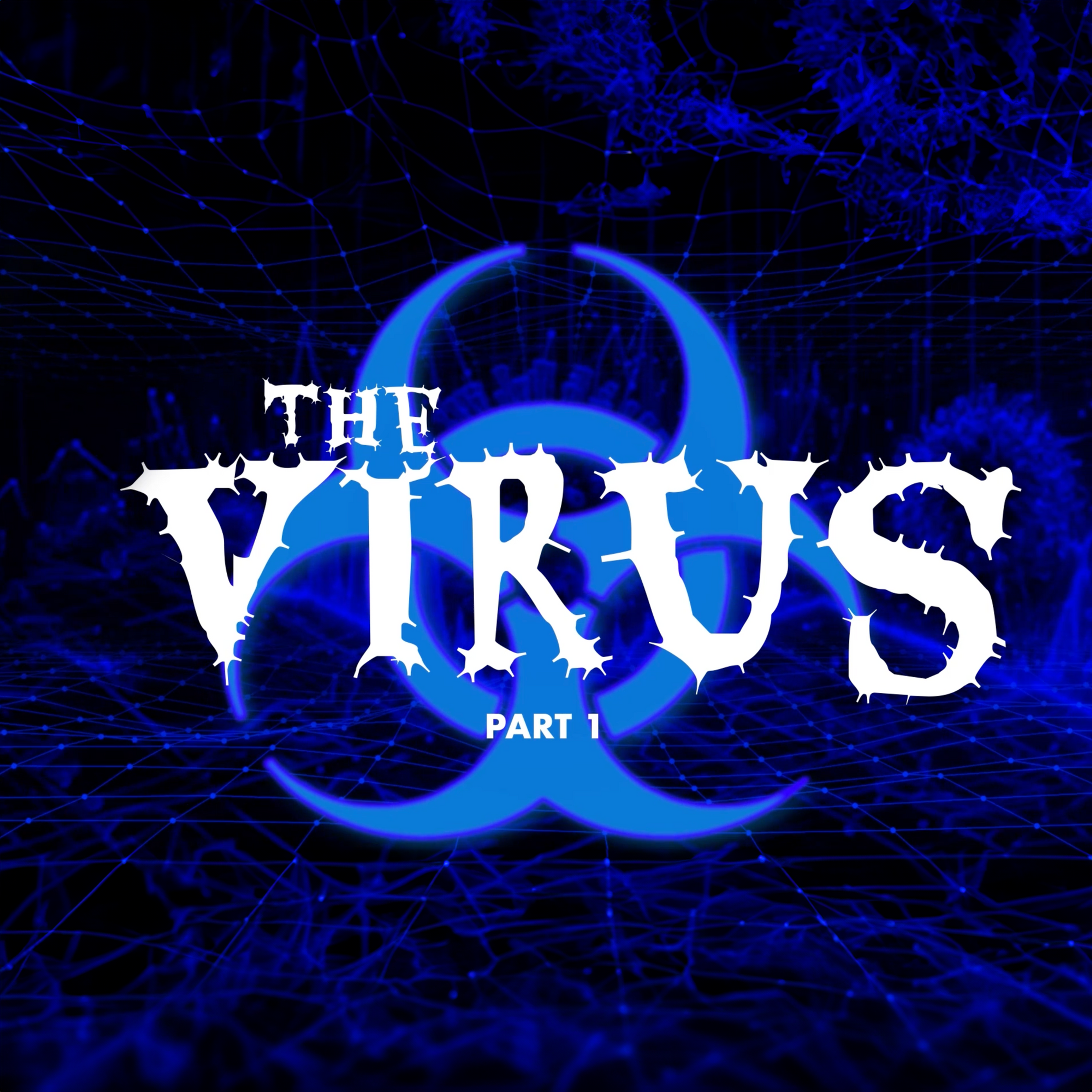 The Virus Part 1