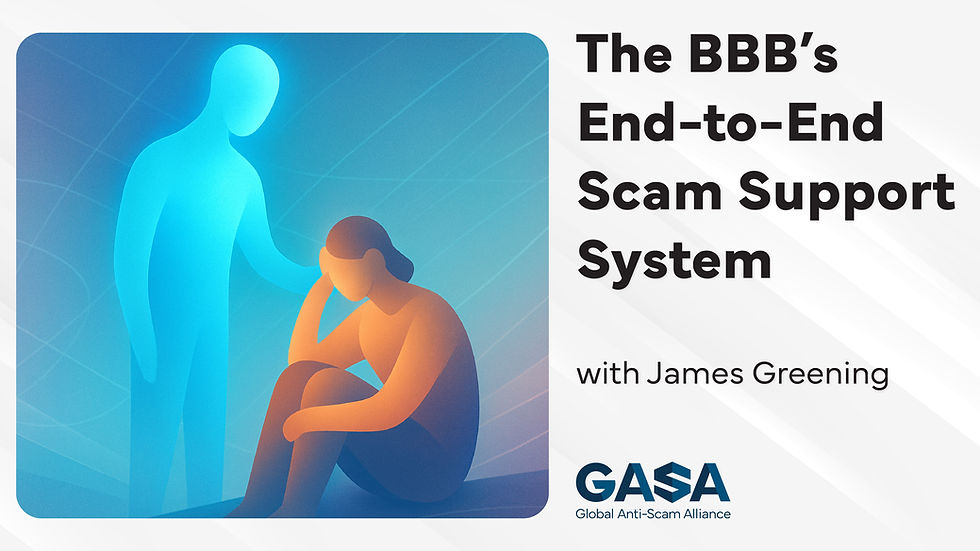 Two figures, one blue and one orange, in a supportive pose. Text reads "The BBB’s End-to-End Scam Support System with James Greening" with GASA logo.