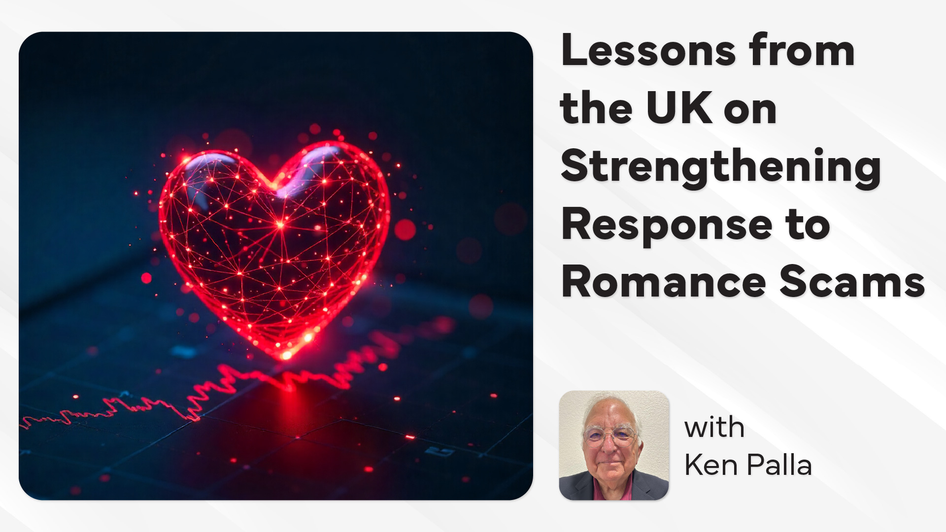 FIs Combating Romance Scams - The Good, the Bad and the Ugly