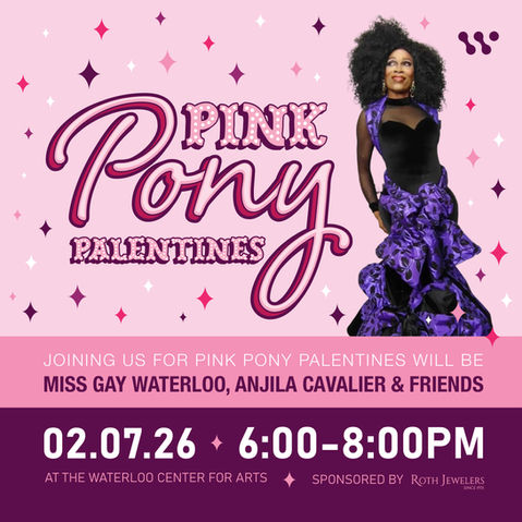 Joining us for Palentines will be Miss Gay Waterloo, Anjila Cavalier and Friends