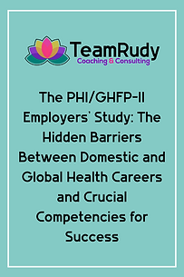 The PHI/GHFP-II Employers’ Study: The Hidden Barriers Between Domestic and Global Health Careers and Crucial Competencies for Success