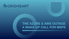The Azure & AWS Outage: A Wake-Up Call for MSPs