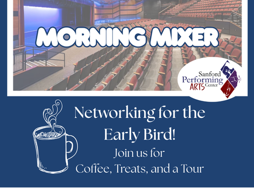 Morning Mixer- Sanford Performing Arts Center