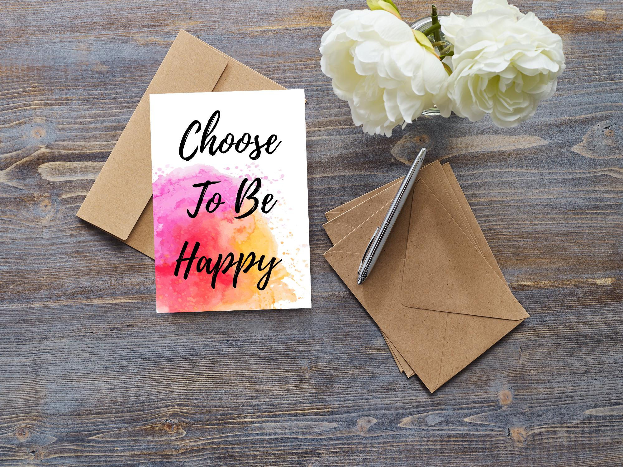 Choose To Be Happy Greeting Card