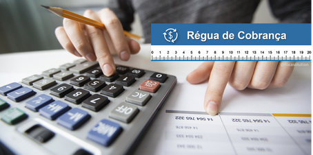 Sua empresa sabe o que é uma Régua de Cobrança?