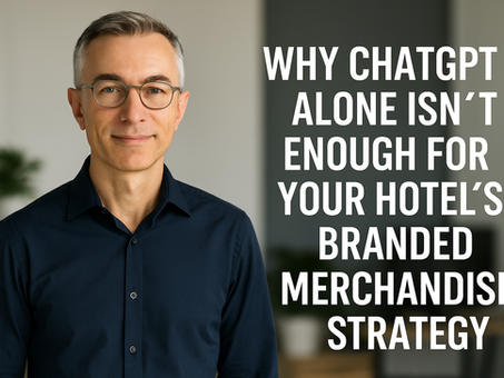 Why ChatGPT Alone Isn’t Enough for Your Hotel’s Branded Merchandise Strategy