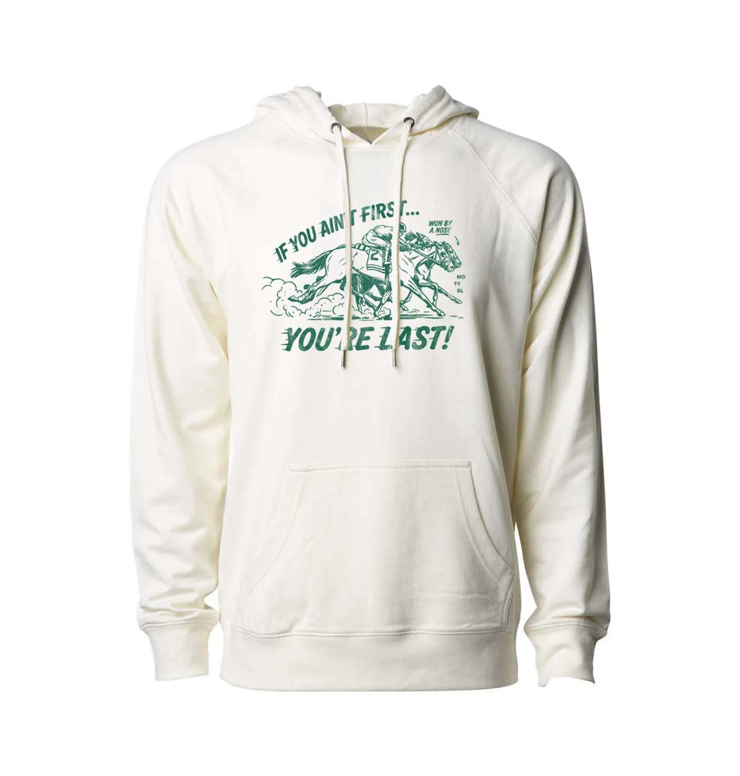 If You Ain't First... You're Last! - Hoodie