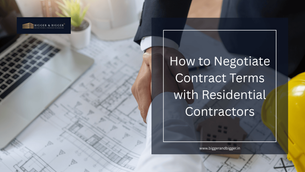 How to Negotiate Contract Terms with Residential Contractors